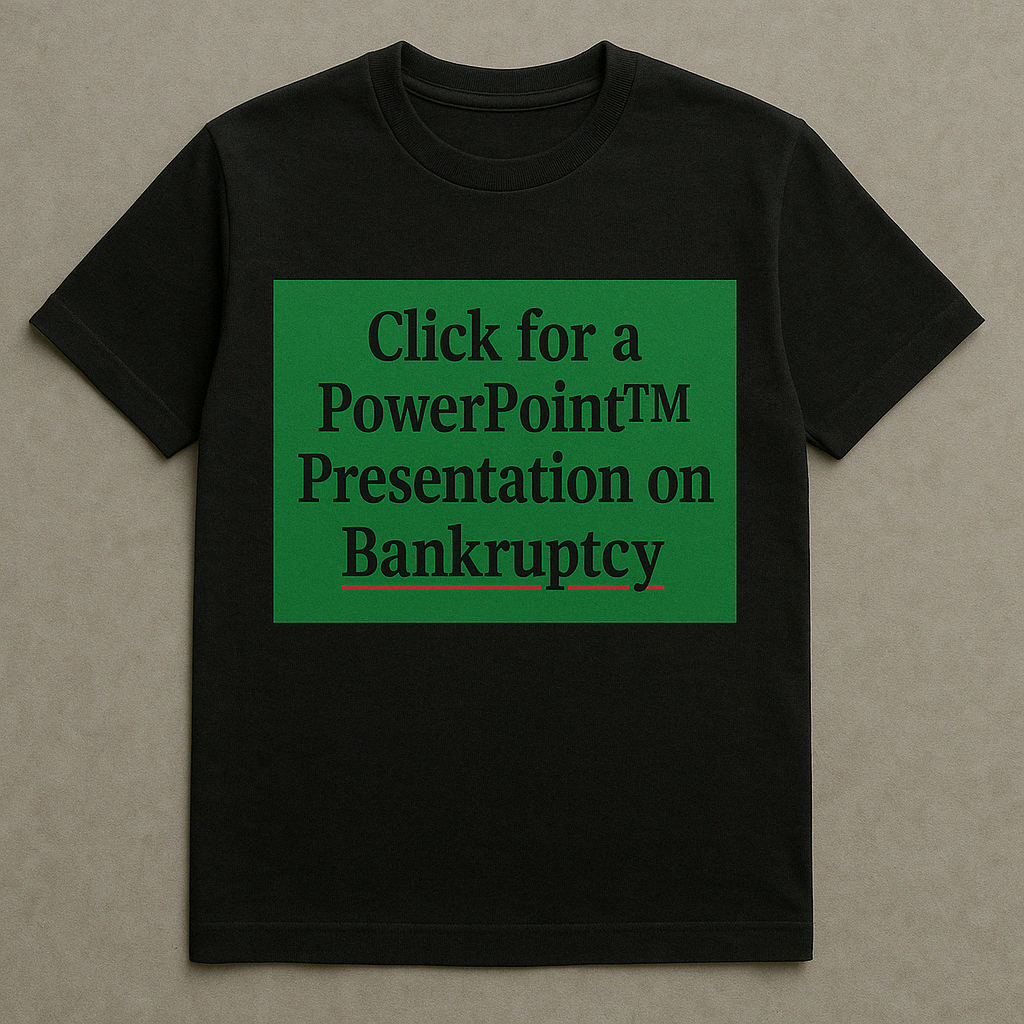 Click for a PowerPoint™ Presentation on Bankruptcy